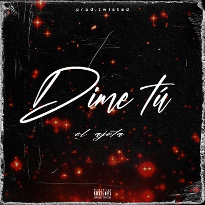 Dime tú (feat. Twisted) - Single