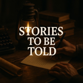 Stories To Be Told