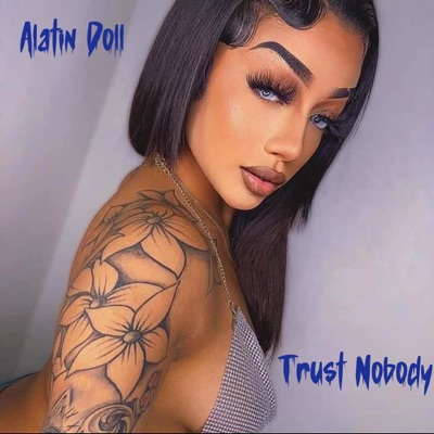 Alatin Doll (Trust Nobody) (feat. Alatin Doll) - Single