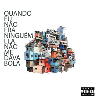 Quando Eu Não Era Ninguém Ela Não Me Dava Bola - Single