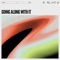 Going Along With It - Sem0r & Loyae lyrics