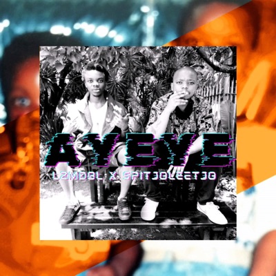 AYEYE! (feat. SPITJOLEETJO) - Single