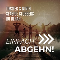 Einfach Abgehn! (Extended Mix) - Single - Timster, Ninth, Seaside Clubbers & Bo Derah