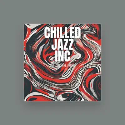 Listen to Chilled Jazz Inc, watch music videos, read bio, see tour dates & more!