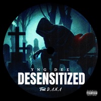 DESENSITIZED (feat. D.A.N.A) - Single - Yng Dee