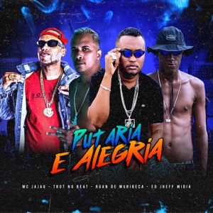 Putaria e Alegria (feat. Mc Jajau)