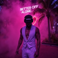 Better Off Alone - Single - JUNGLEBOY & SPENCE