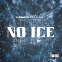 No Ice (feat. Lil Dell) - Single - Kisharmi