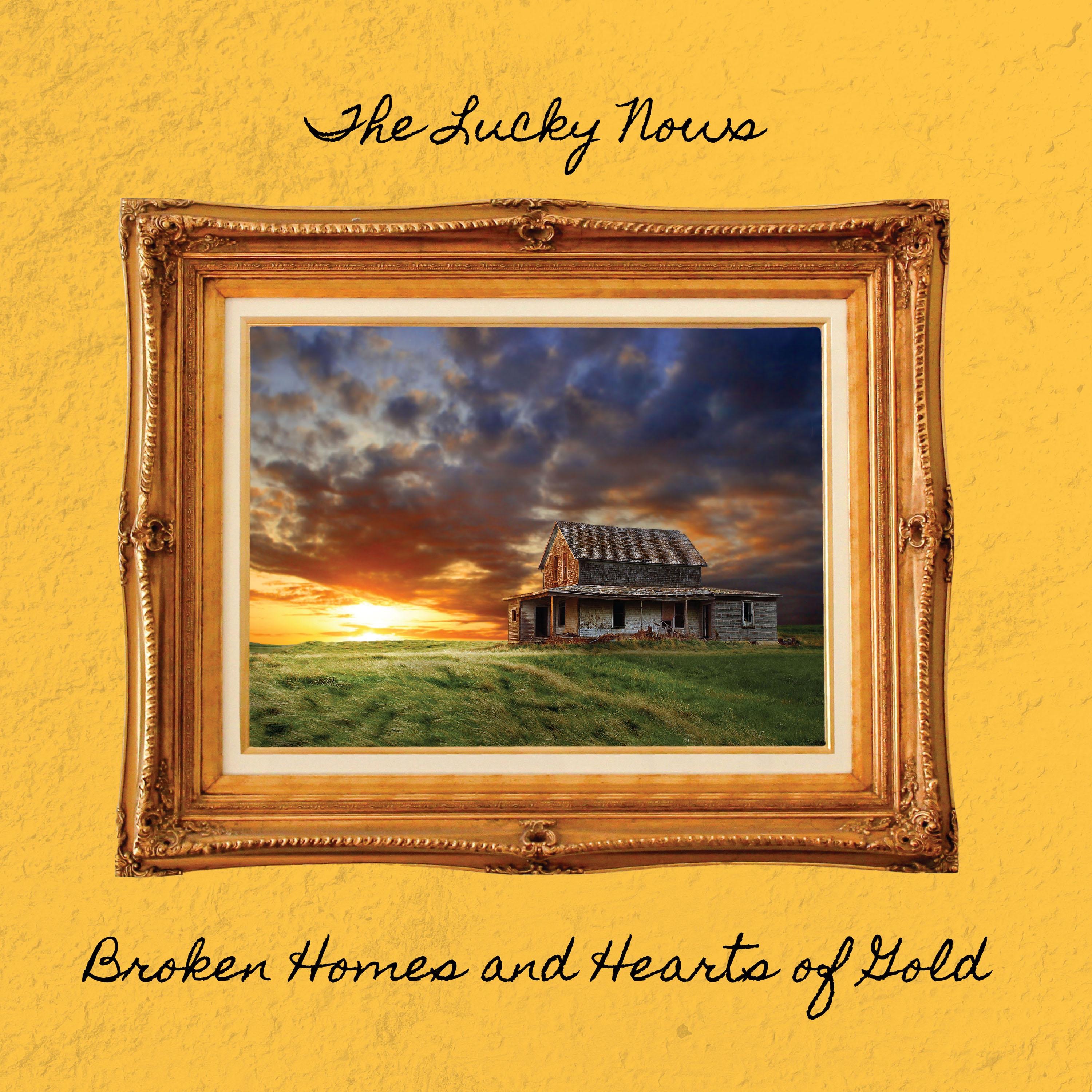 Broken Homes and Hearts of Gold