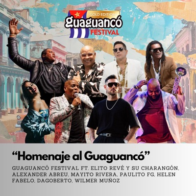 Homenaje al Guaguancó (feat. Elito Revé y su Charangón, Alexander Abreu, Mayito Rivera, Paulito FG, Helen Fabelo, Dagoberto & Wilmer Muñoz) - Single