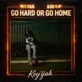 Go Hard Or Go Home