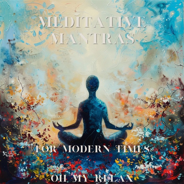 Meditative Mantras for Modern Times