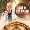 Até o Sol Raiar - Single