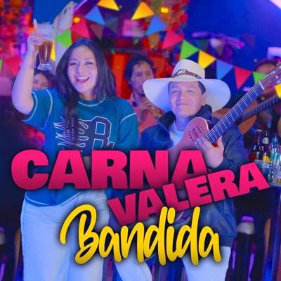 Carnavalera Bandida (feat. Tonylu & Ayacucho Carnavalero) - Single