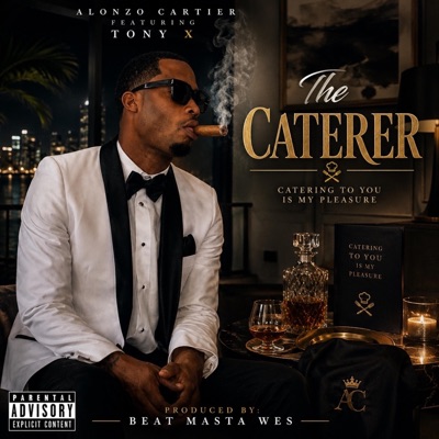 The Caterer (feat. Tony X) - Single