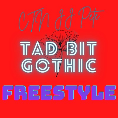 Tad Bit gothic Freestyle (Sped Up) - Single
