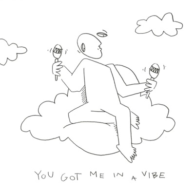 You got me in a vibe - Single