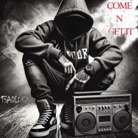 COME N GET IT - Single - 13adluck
