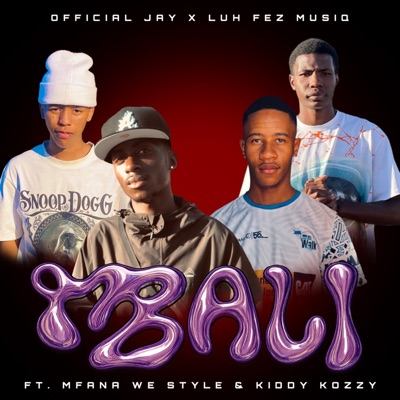 Mbali (feat. Mfana we style & Kiddy Kozzy) - Single