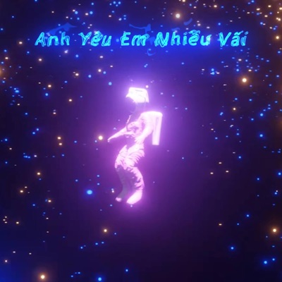 Anh Yeu Em Nhieu Vai! - Single