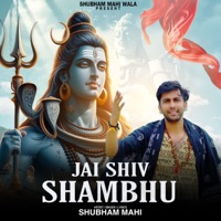 Jai Shiv Shambhu - Single - Shubham Mahi
