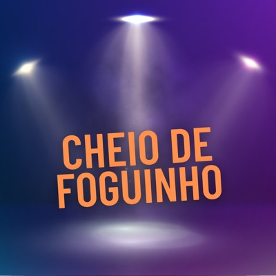 Cheio de Foguinho - Single