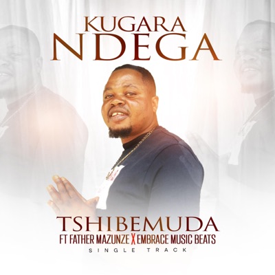 Kugara ndega (feat. Father Mazunze & Embrace music beats) - Single