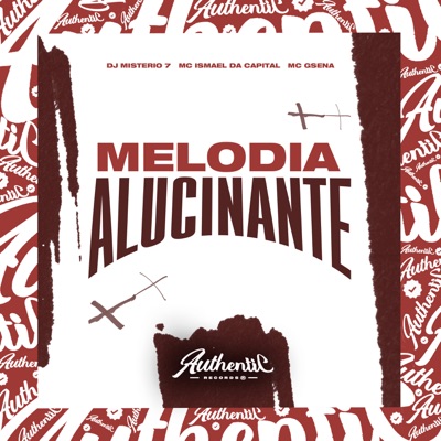 Melodia Alucinante (feat. DJ MISTÉRIO 7 & MC Ismael da Capital) - Single