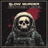 Another Level - Single - Slow Murder