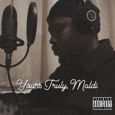 Yours Truly, Maldi (feat. Yung Wundar) - EP