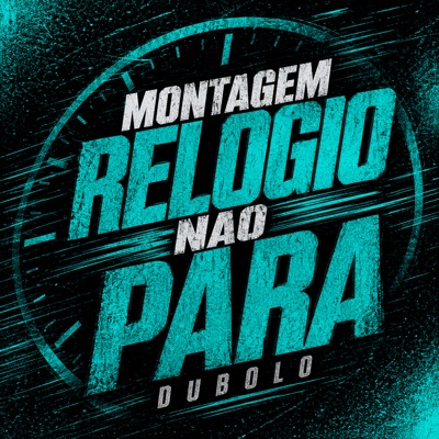 Montagem Relogia Não Para - Single