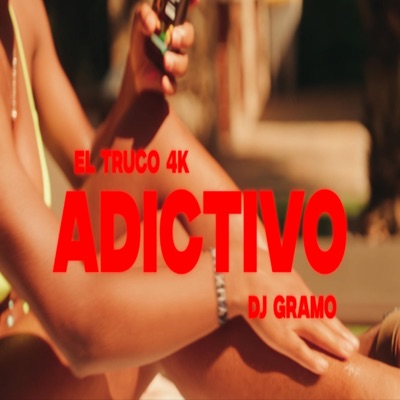 Adictivo (feat. Dj Gramo) - Single