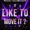 YOU LIKE TO MOVE IT? (feat. TheDolarBil) artwork