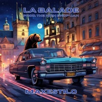 La Balade - Single - Maxestilo & The High Drop Jah