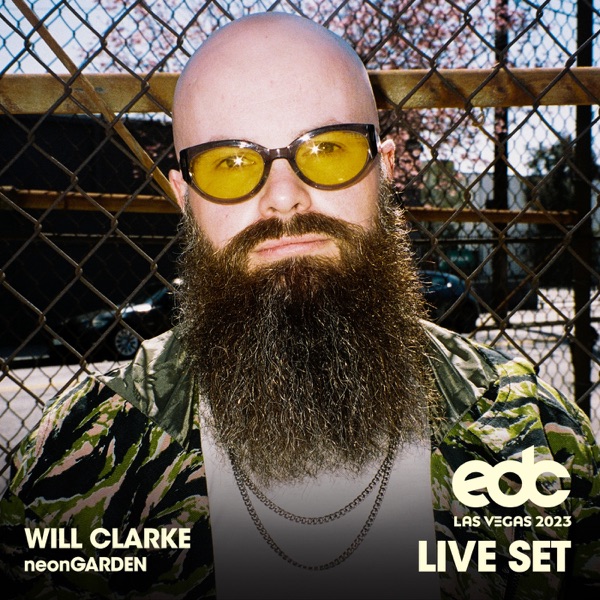 Will Clarke at EDC Las Vegas 2023: Neon Garden Stage (DJ Mix)