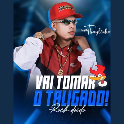 Vai Tomar o Taligado (Rock Doido) - Single
