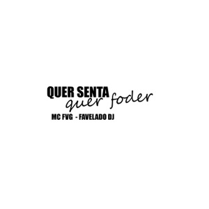 Quer Senta Quer Foder