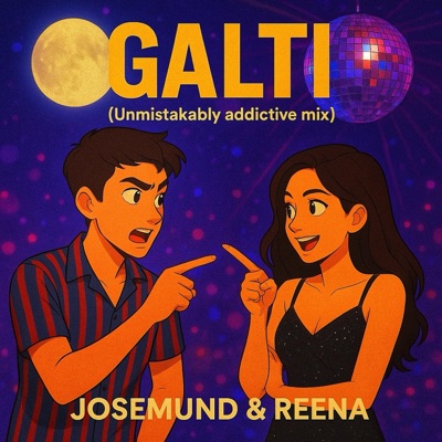 Galti (Unmistakably addictive mix) (feat. Reena Gilbert) - Single