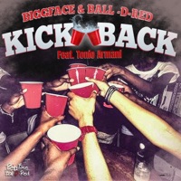 KICK BACK (feat. Tonio Armani) [Radio Edit] - Single - Biggface & Ball-D-Red