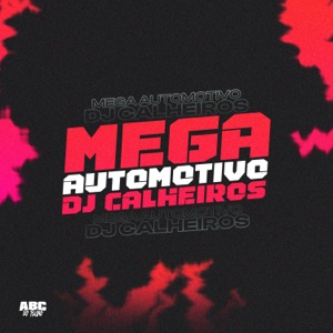 Mega Automotivo Dj Calheiros