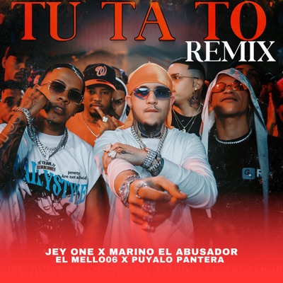 Tu Ta To (Remix) [feat. Marino El Abusador] - Single