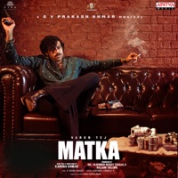 Matka (Original Motion Picture Soundtrack) - EP - G.V. Prakash Kumar, Bhavani Rakesh, Bhaskarabhatla & Karuna Kumar