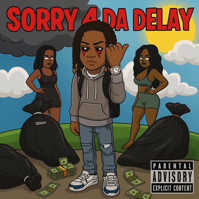 Sorry 4 Da Delay