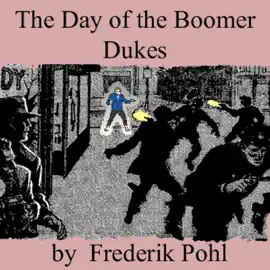 The Day of the Boomer Dukes (Unabridged)