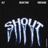 Shout