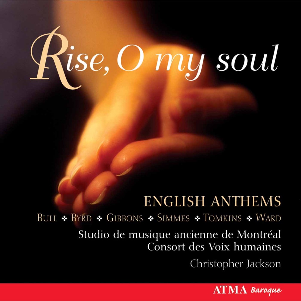 Обложка альбома «Rise, O my soul» — Christopher Jackson, Studio de musique ancienne de Montréal & Les Voix Humaines