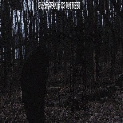 OUR SHADOWS DO NOT MEET - Single