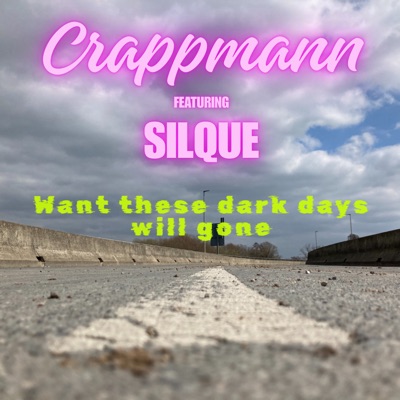 Want These Dark Days Will Gone - Single