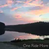One Ride More