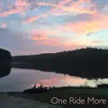 One Ride More